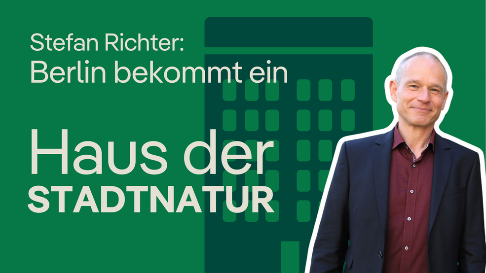 Berlin bekommt ein Haus der Stadtnatur